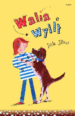 A picture of 'Cyfres Swigod: Walia Wyllt!' 
                      by Iola Jôns